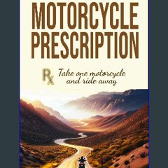 ebook read pdf ✨ The Motorcycle Prescription: Scrape Your Therapy (Scraping Pegs, Motorcycle Books