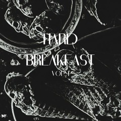Hard Breakfast Vol.1