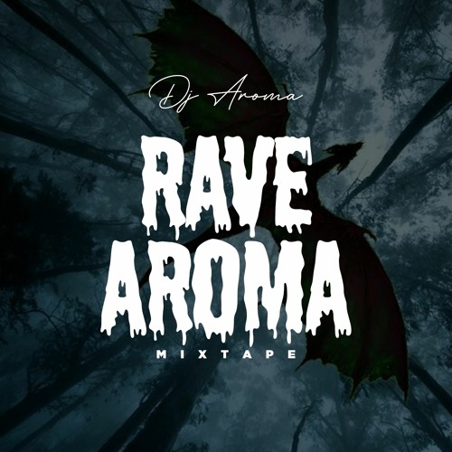 Rave Aroma Mixtape