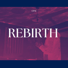 REBIRTH