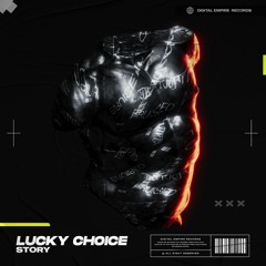 Lucky Choice - Story | OUT NOW