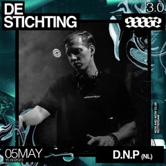 D.N.P @ De Stichting 3.0 | 5 May 2023
