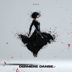Dernière danse - Techno (ADRL, Rks.)