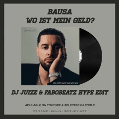 Bausa -  Wo ist mein Geld? (Dj Juize & Fabobeatz Hype Edit)