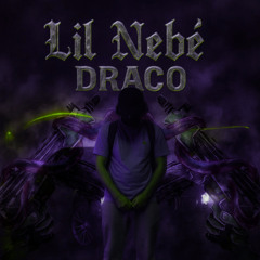 Lil Nebé - Draco