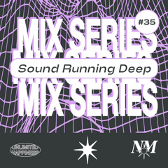 Nowadays Mix Series 035 - Sound Running Deep
