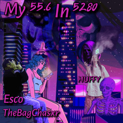 03) My 55.6 In 5280 | Ft EscoTheBagChasxr (Prod. HUFF47)