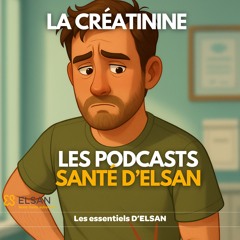 La Créatinine : 3 choses à retenir !