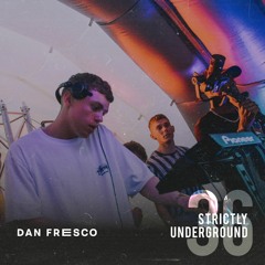 Dan Fresco | Strictly Underground #36