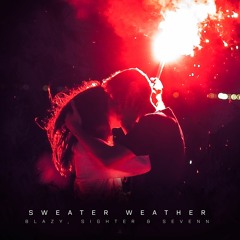 The Neighbourhood - Sweater Weather (Blazy, Sighter & Sevenn Remix)