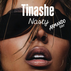 Tinashe - Nasty (Armando Bounce Edit) [FREE DL]
