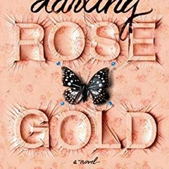 [Get] [PDF EBOOK EPUB KINDLE] Darling Rose Gold by  Stephanie Wrobel 🗸
