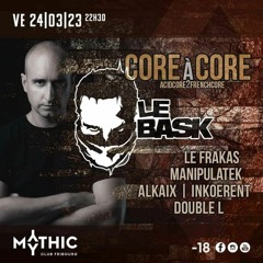 Set CORE À CORE 24.03 [MENTALCORE/NEW RAVE 150 - 180BPM]