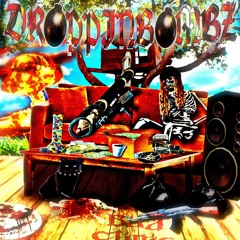 DROPPINBOMBZ! [EP MIXXTAPE]