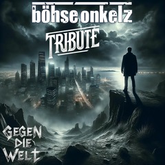 Gegen Die Welt feat. LiX - Tribute To Böhse Onkelz