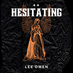 Lee Owen Hesitating