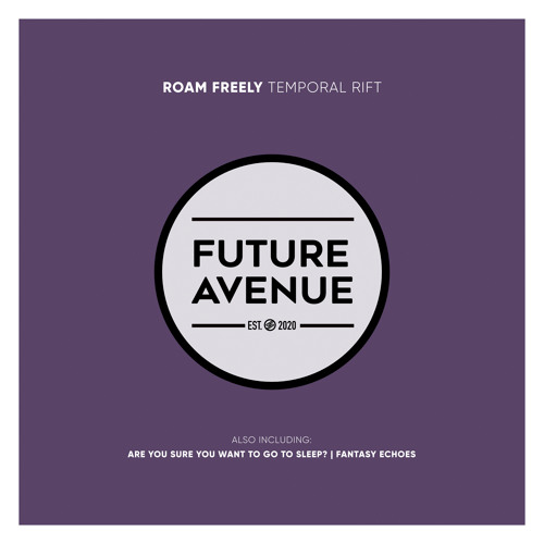 PREMIERE: Roam Freely - Are You Sure You Want to Go to Sleep? [Future Avenue]