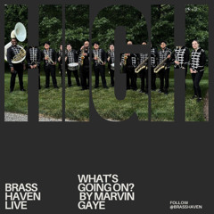 Brass Haven Practicing What's Going On
