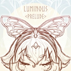 Luminous (Prelude)