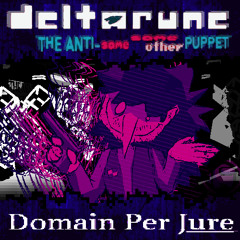 Domain Per Jure - [Deltarune; The Anti-Same Same Other Puppet]