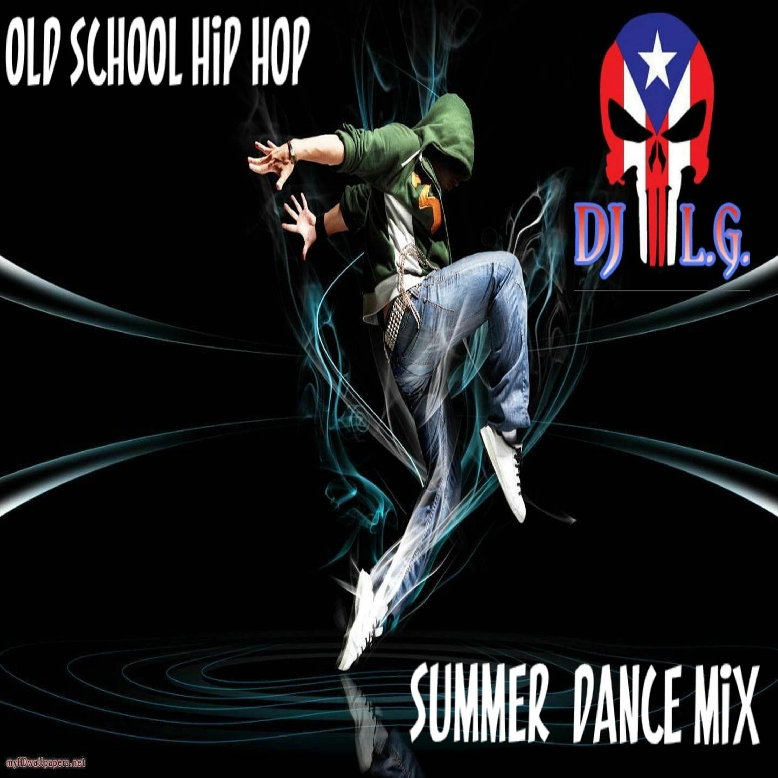 DJ L.G OLD SCHOOL HIP HOP SUMMER DANCE MIX episode artwork