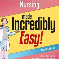 Read Maternal-Neonatal Nursing Made Incredibly Easy! (Incredibly Easy! Series?)