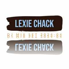 Lexie Chack - DJ Mix Set 2024[004]