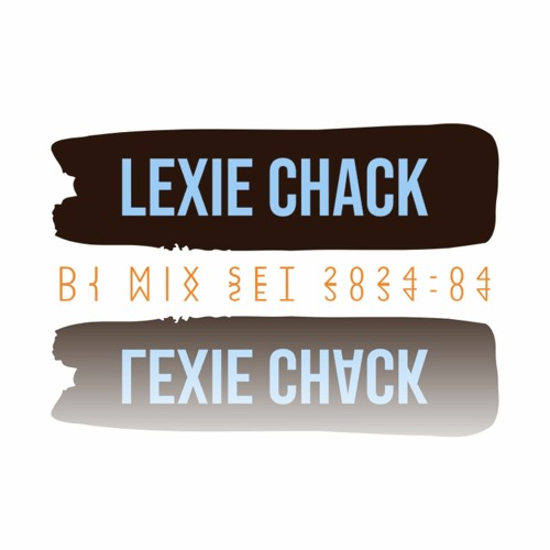 Lexie Chack - DJ Mix Set 2024[004]