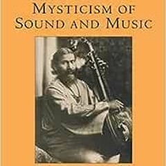 ( Y5n ) The Mysticism of Sound and Music: The Sufi Teaching of Hazrat Inayat Khan (Shambhala Dragon
