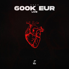 600k EUR (Live)
