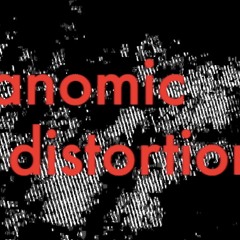 anomic distortion (intro)