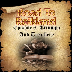 Episode 6: Triumph!.... And Treachery(?)