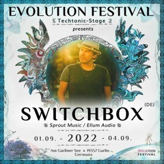 Switchbox @ Evolution - Festival - 2022