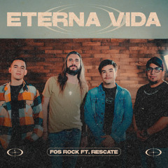Eterna Vida (feat. Rescate)