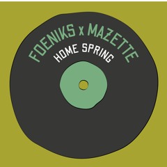 HOME SPRING - feat Foeniks