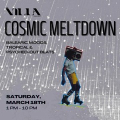 Cosmic Meltdown - Live at The Villa Project 18.03.23
