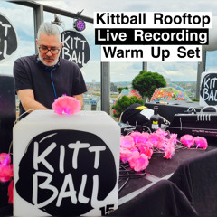 Kittball Rooftop | Live Recording | Warm Up Set