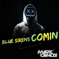 MARK CANDY Blue Sirens Comin