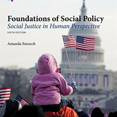 View PDF 💝 Empowerment Series: Foundations of Social Policy: Social Justice in Human