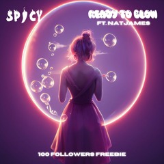SP!CY - READY TO BLOW (FT. NAT JAMES) [100 FOLLOWERS FREE DOWNLOAD]