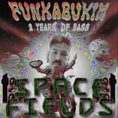SPACE FIELDS - DON'T FUNK AROUND - FUNKABUKIM 2Y CELEBRATION 1-2:9:2023