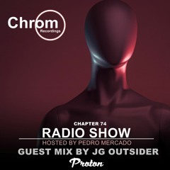 Chrom Radio Show Chapter 74: JG Outsider (February 2023) - Hosted by Pedro Mercado