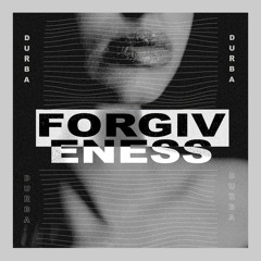 Durba - Forgiveness (Free Download)
