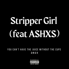 23CUPS - Stripper Girl (feat. Ashxs) [Prod. DagoBeats]