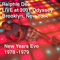 Ralphie Dee Live at 2001 Odyssey Brooklyn N.Y. New Years Eve 1978 /79