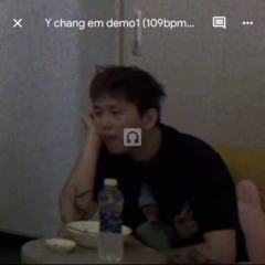 Y Chang Em demo Bray