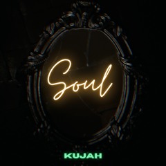 Kujah - Soul