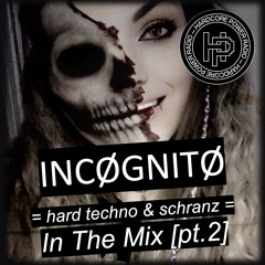 INCOGNITO | HARD TECHNO & SCHRANZ MIX #02 | 2025