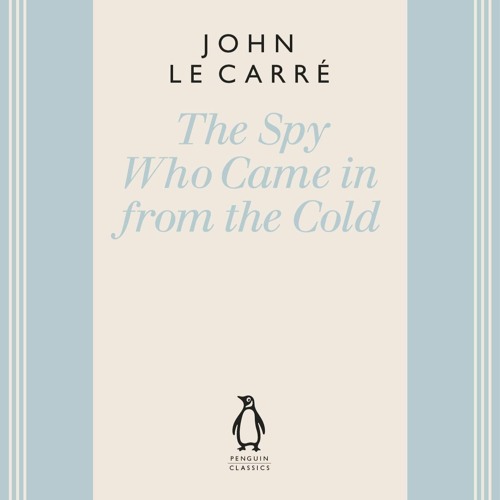 Stream episode Download ⚡️ (PDF) The Spy Who Came in from the Cold (The  Penguin John le CarrÃ© Hardback Colle by Jarpalmerco podcast | Listen  online for free on SoundCloud