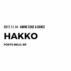 2017.11.14 - Amine Edge & DANCE @ Hakko, Porto Belo, BR